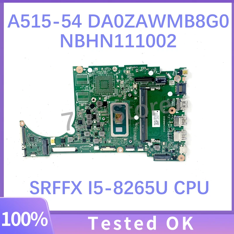 DA0ZAWMB8G0 NBHN111002 Mainboard For ACER Aspire 5 A515-54 Laptop Motherboard With SRFFX I5-8265U CPU 4GB DDR4 100% Full Tested