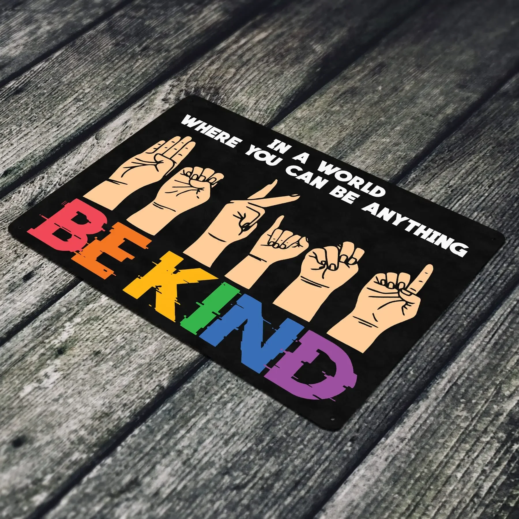 Be Kind Sign Language 12 X S Tin Metal Sign Coexist Diversity Equal Equality Feminist Human Rights Strong Progress Be Kind Freed