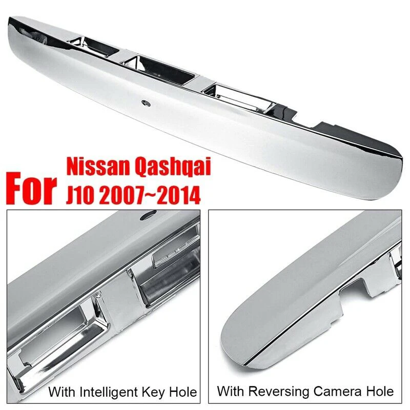 For Nissan Qashqai J10 2007-2014 Chrome Car Rear Tailgate Boot Lid Handle With Intelligent Key Camera Hole