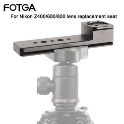 FOTGA Lens Collar Replacement Foot For Nikon Z 400mm F2.8 TC Z VR S 800mm 600mm Lens Tripod Mount Ring Built-In Arca Type Plate