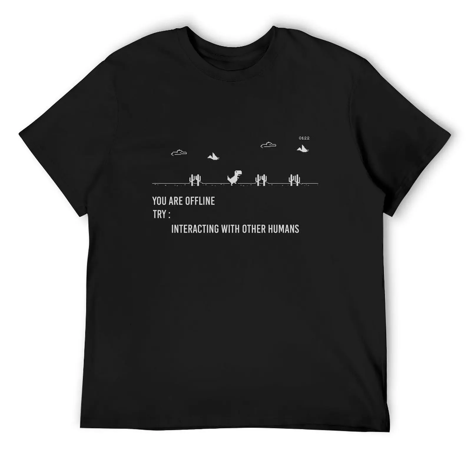 YOU ARE OFFLINE TRY INTERACTING WITH OTHER HUMANS dinosaur T-Shirt graphics cute tops blacks blue archive compression shirt men