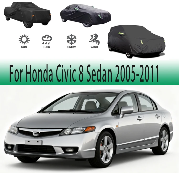 

For Honda Civic 8 Sedan 2005-2011 2008 Outdoor Protection Full Car Covers Snow Cover Sunshade Waterproof Dustproof Exterior