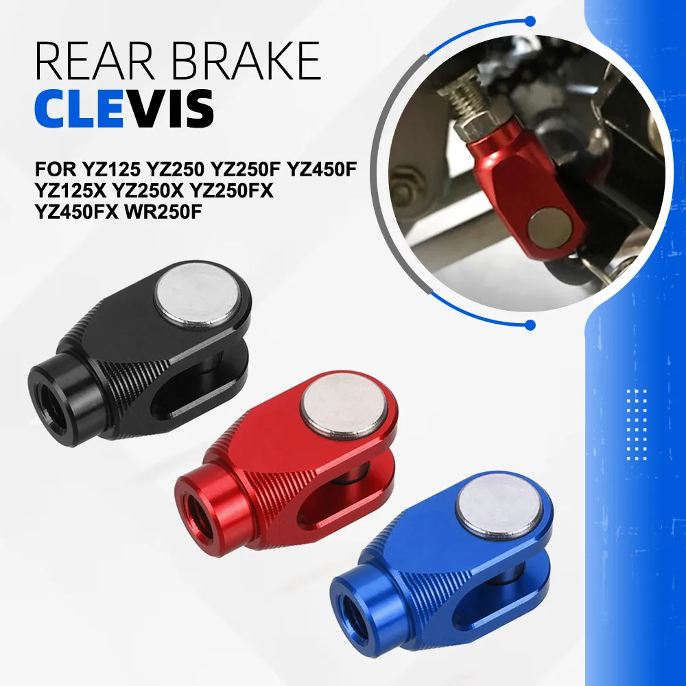 

For Yamaha YZ125 YZ250 YZ250F YZ450F YZ125X YZ250X YZ250FX YZ450FX WR250F Motorcycle Accessories Rear Brake Clevis Replacement