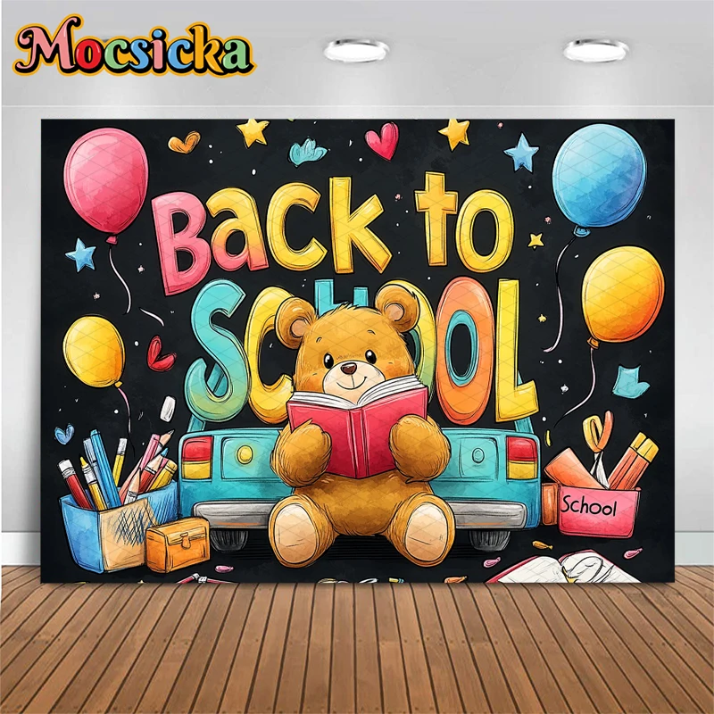 Mocsicka Back To School Photography Backdrop Truck Bear Balloon Book Decoration Party Baby Child Student Photo Background Banner