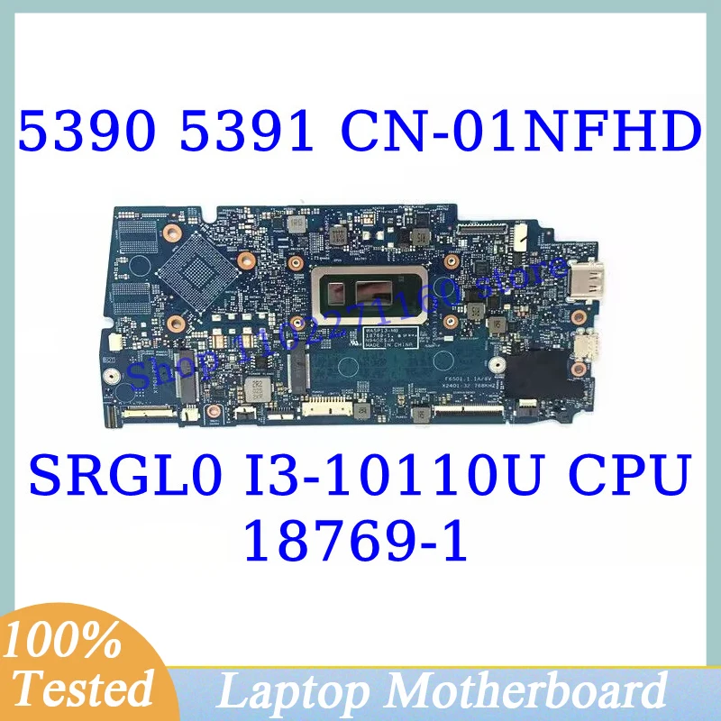 

CN-01NFHD 01NFHD 1NFHD For Dell 5390 5391 With SRGL0 I3-10110U CPU Mainboard 18769-1 Laptop Motherboard 100% Fully Working Well