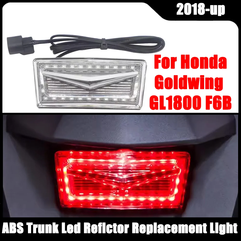 

NEW ABS Trunk Led Reflctor Replacement Light For Honda Gold Wing 1800 Goldwing GL1800 F6B 2018 2019 2020 2021 GL 1800 Motorcycle