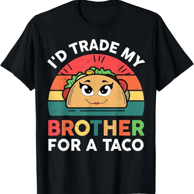 Trade Brother Taco T Shirt Cinco De Mayo Funny Mexican Girl