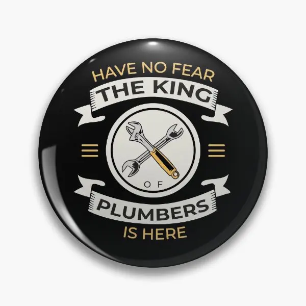 Have No Fear King Plumber Plumbing Wrenc  Soft Button Pin Lover Women Cute Jewelry Brooch Badge Hat Collar Cartoon Decor Gift