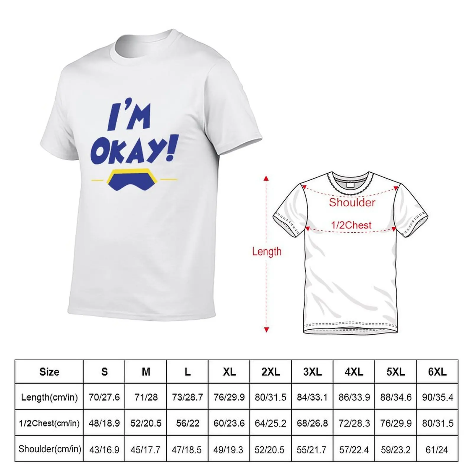 I'm Okay! - Quote T-Shirt graphic tee shirt cute tops plus size men clothing