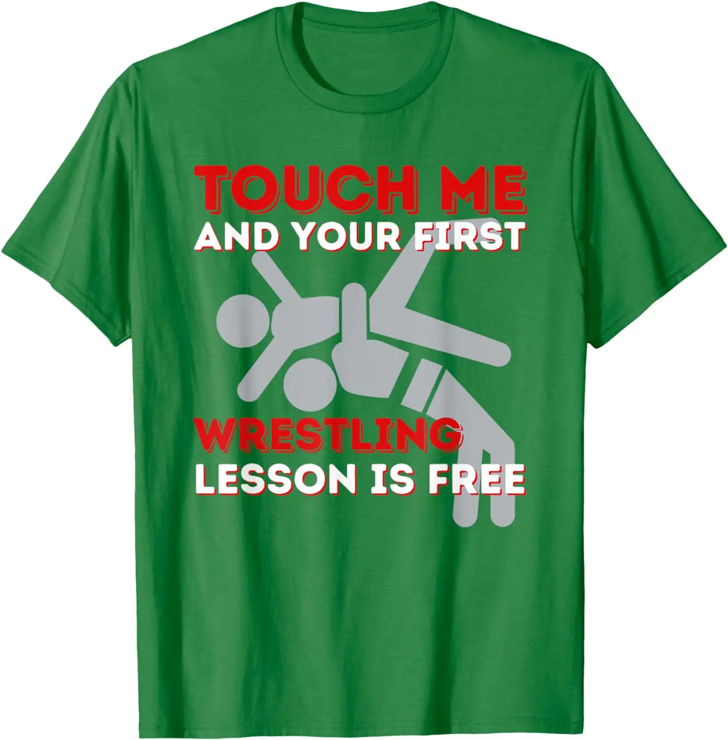 Touch Me and Your First Wrestling Lesson Is Free Wrestler T-Shirt Wrestler Coach Gift Sports Men Clothing Streetwear Hip Hop Top