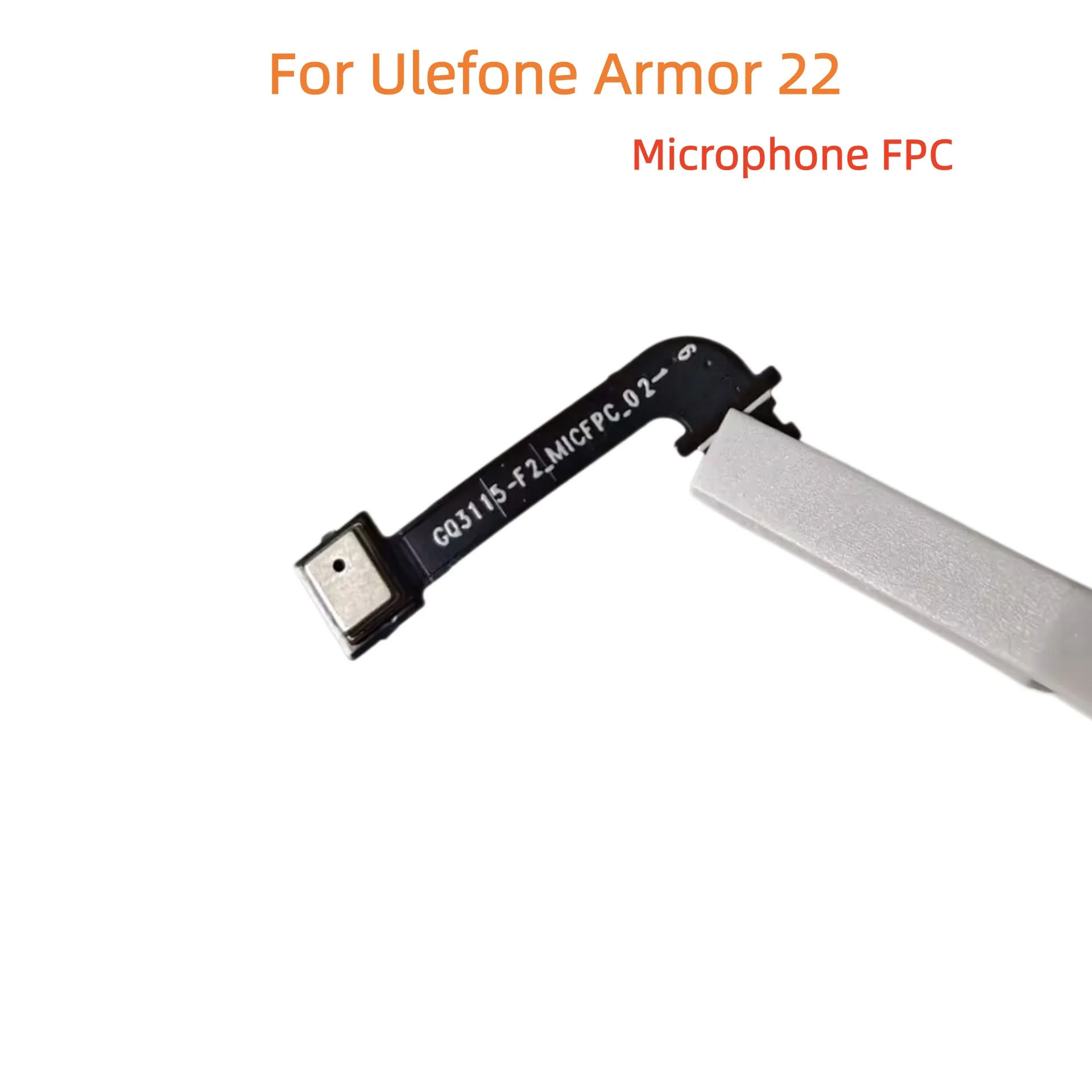 New Original For Ulefone Armor 22 Cell Phone Microphone FPC Cable MIC Repair Parts Accessory