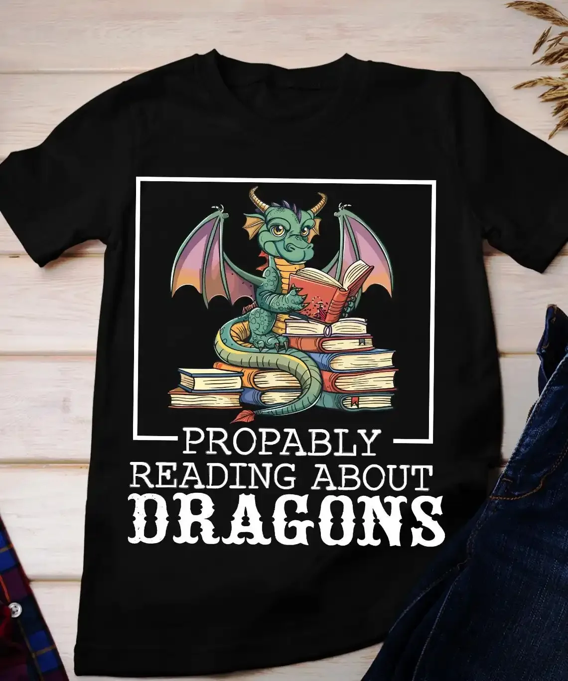 Probably Probably Reading About Dragons T Shirt Dragon Rider Bookworms Bookish Librarian Book lover Dealing With - Aliexpress Deal