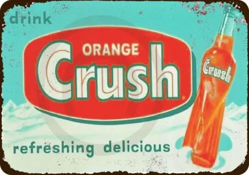 Drink Orange Crush Vintage look reproduction metal sign 8 x 12