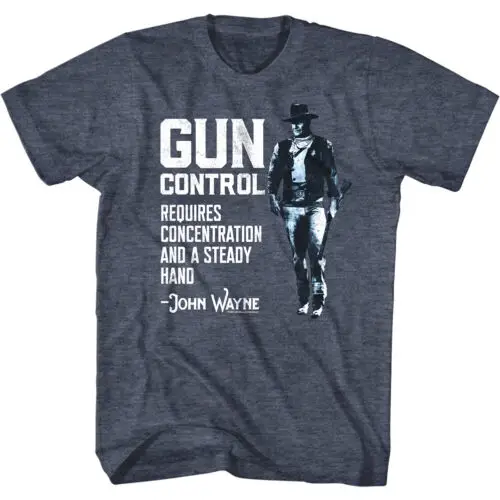 John Wayne Gun Control Requires Concentration Steady Hand Men's Slogan T-Shirt