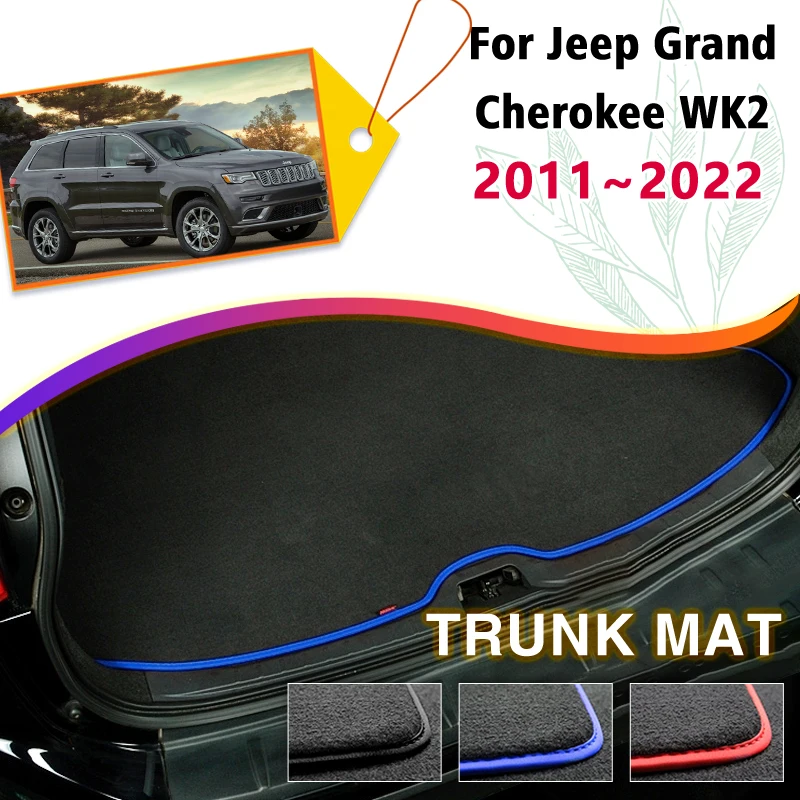 Rear Trunk Mats For  Jeep Grand Cherokee WK2 2011~2022 2012 2020 Boot Cargo Liner Tray Trunk Luggage Floor Pads Auto Accessories