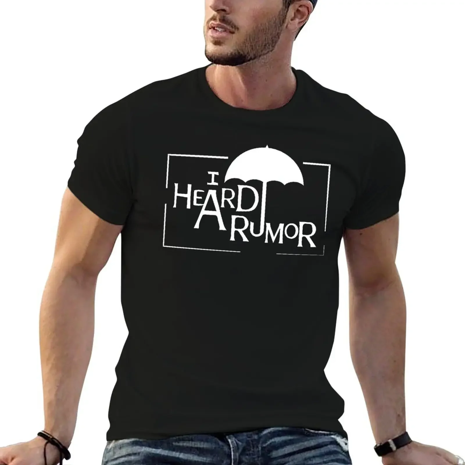 

The Umbrella Academy - I Heard A Rumor T-Shirt custom shirt tshirts personalised T-shirts for men cotton