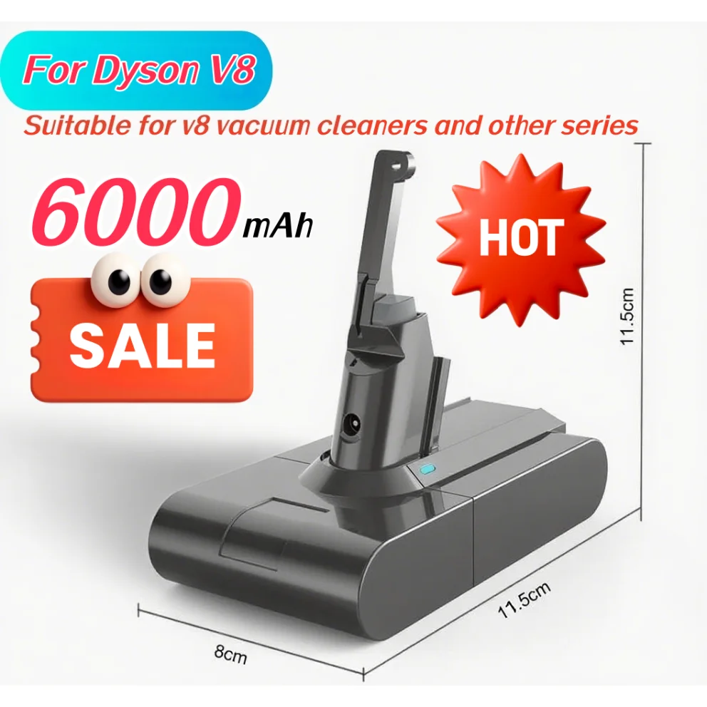 

for Dyson V8 Battery 21.6V 6000mAh/8000mAh for V8 Absolute Cord-Free Handheld Vacuum Cleaner Replacement.