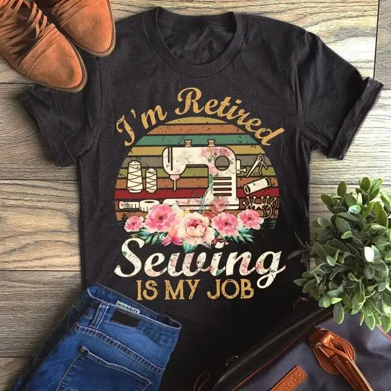 I'm Retired Sewing Is My Job Quilting T Shirt SweaT