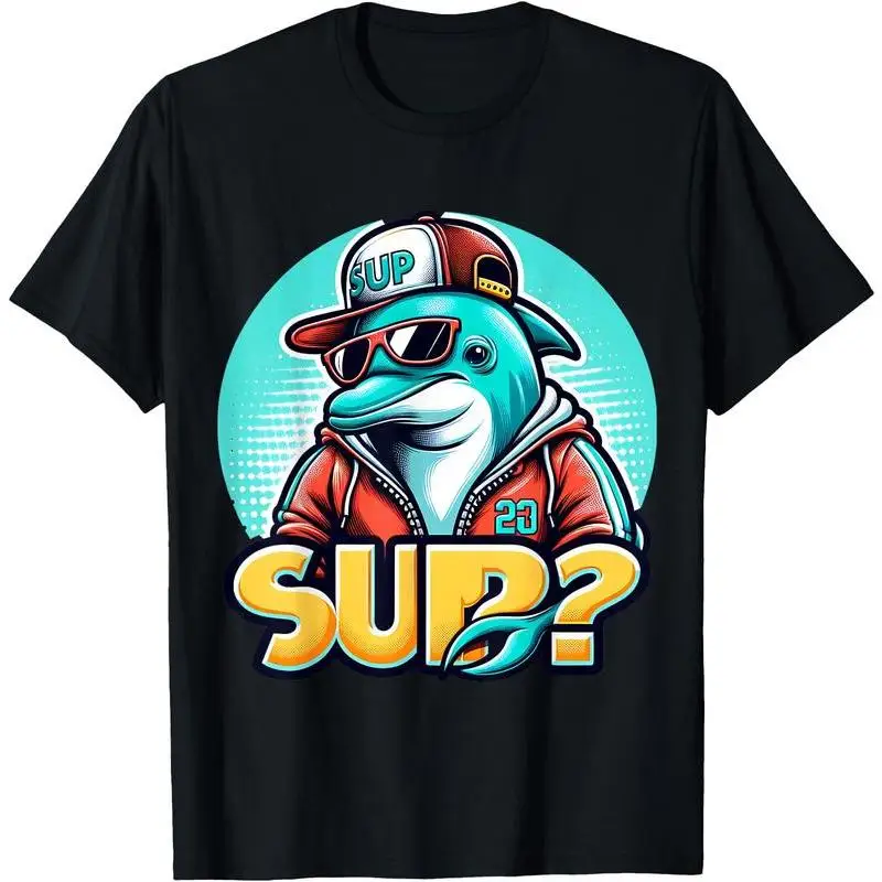 

Funny Dolphin T-Shirt Unisex Streetwear "SUP" Graphic Tee Trendy Sea Animal Hip Hop Cool Guy Cotton Top Gift