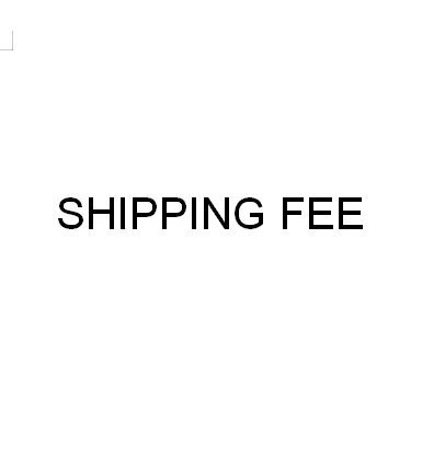 

Extra Shipping cost / Compensation Freight Fee for order