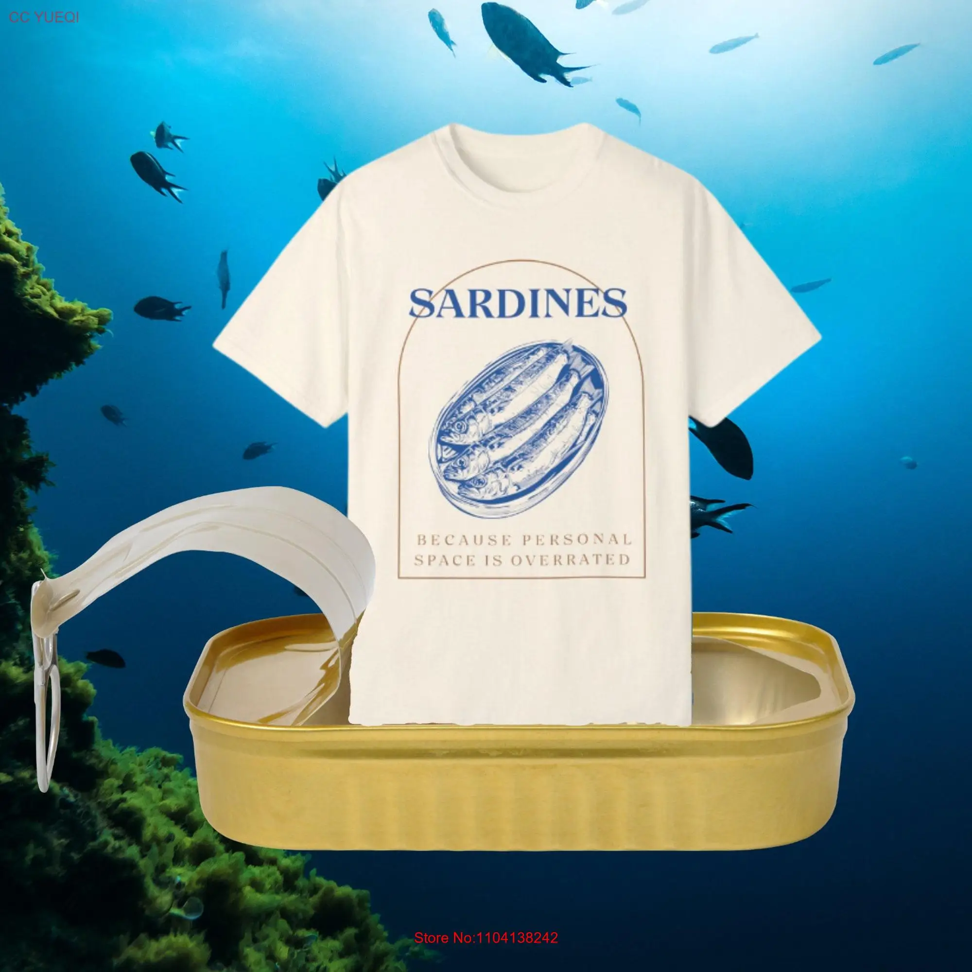 Sardines because personal space is overrated T shirt long or short sleeves