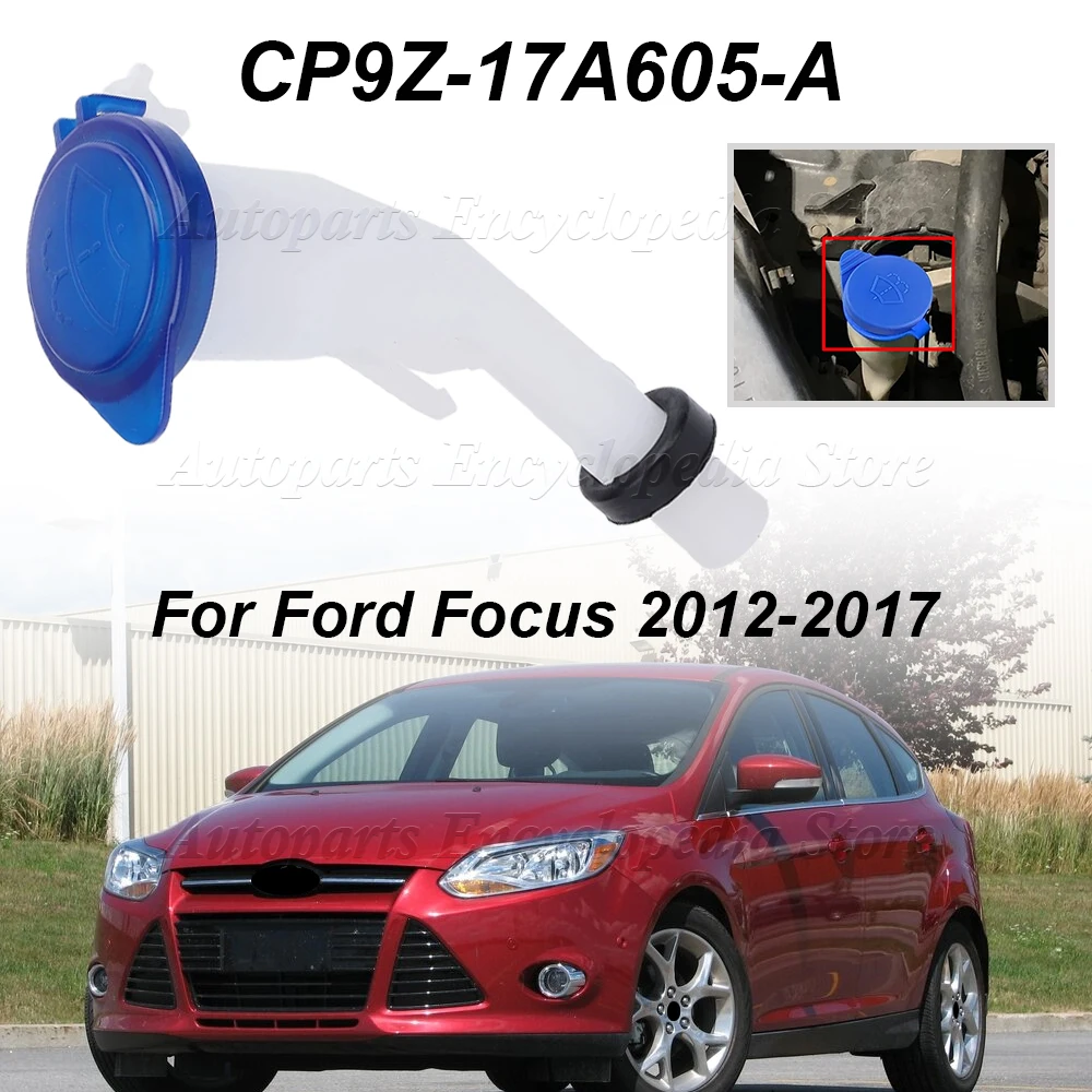 

New For Ford Focus 2012-2017 Direct Replacement Without Assembly CP9Z-17A605-A Car Windshield Washer Fluid Reservoir Filler Tube