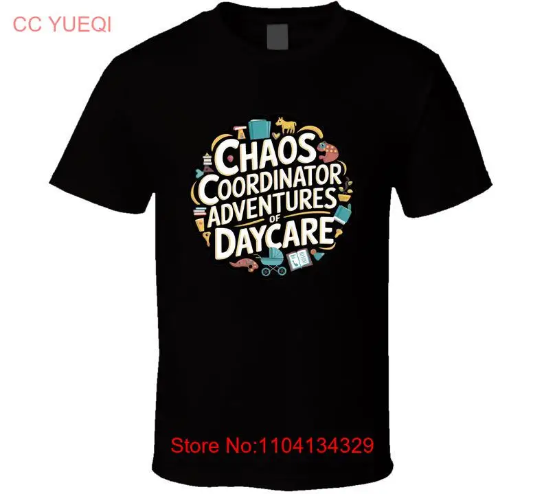 Coordenador del caos divertidas aventuras emocionantes de un líder dinámico de guardería camiseta de manga larga o corta