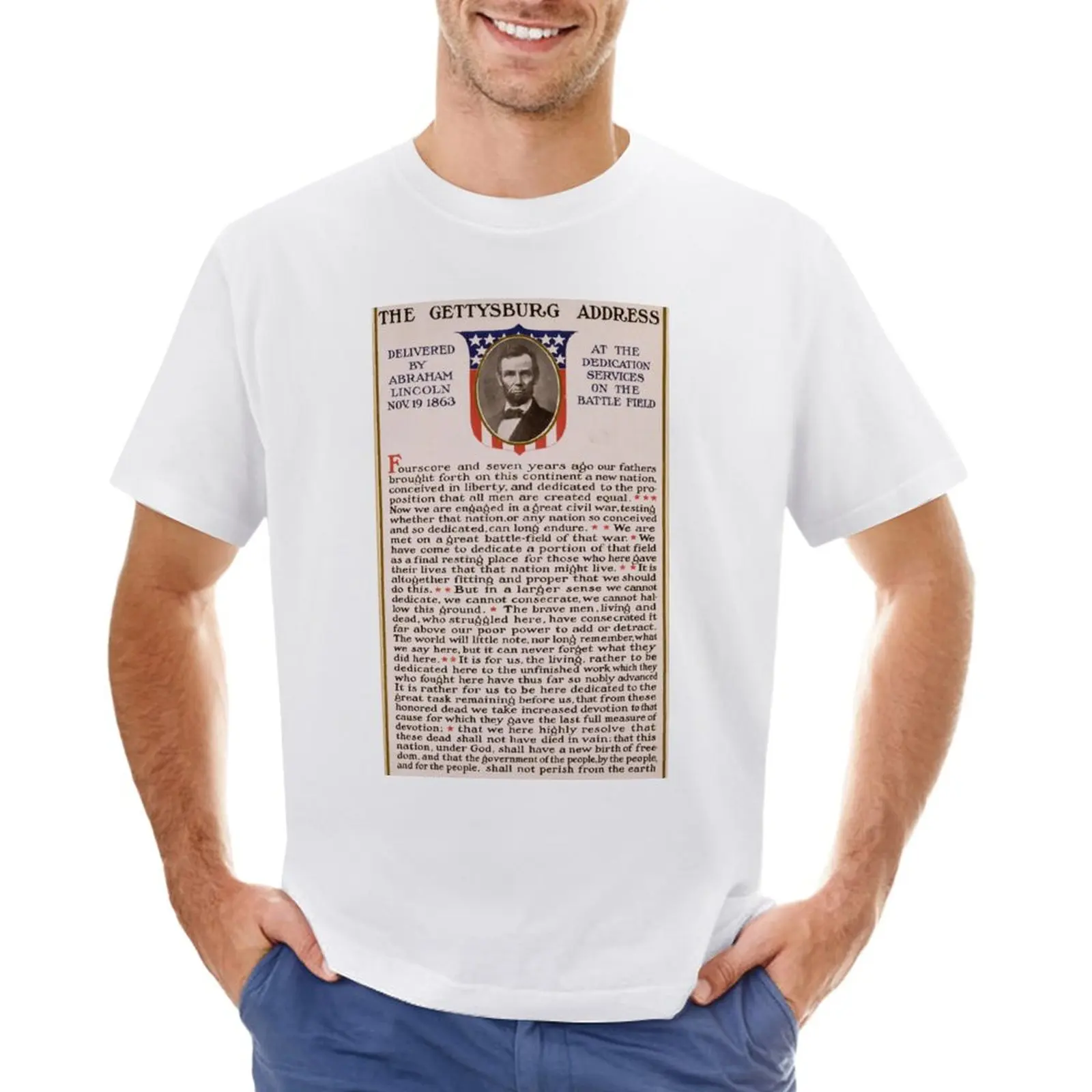 

The Gettysburg Address Delivered by Abraham Lincoln Nov. 19 1863 T-Shirt blanks oversized plain black t shirts men