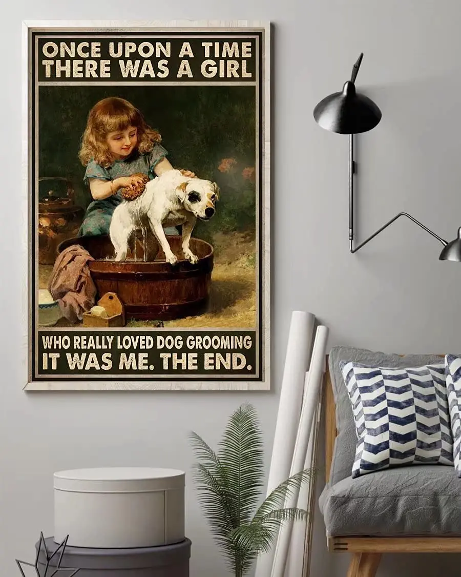 Pzecaru Bathing Dog Metal Sign Once Upon A Time There Was A Girl Who Really Loved Dog Grooming Vintage Retro Metal Sign For Wall