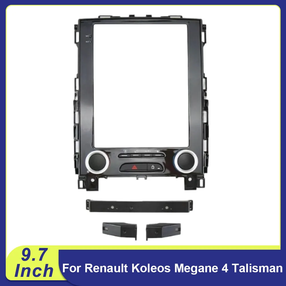 

9.7 Inch For Renault Koleos Megane 4 Talisman Car Frame Fascia Adapter Canbus Box Decoder Android Radio Dash Fitting Panel Kit