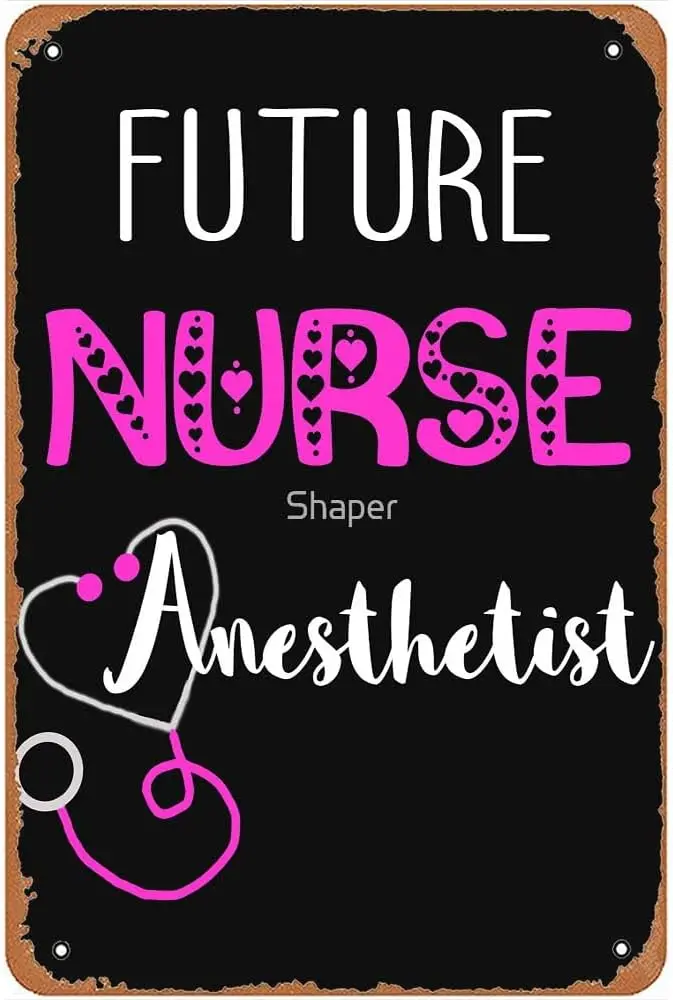 Future Nurse Anesthetist Crna General Anesthesia Metal Signs Vintage Bar Wall Art Farm Garage Pubs Man Cave Gift 8x12inch