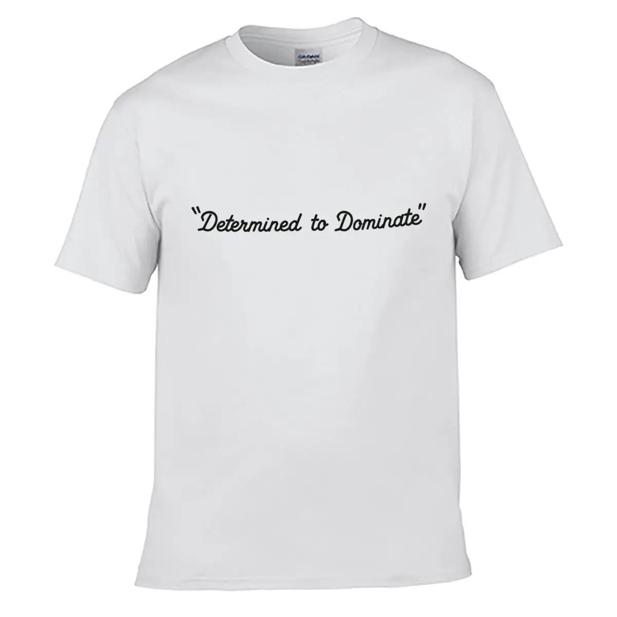Determined To Dominate Motivational Script Quote Street Loose Simple Tee
