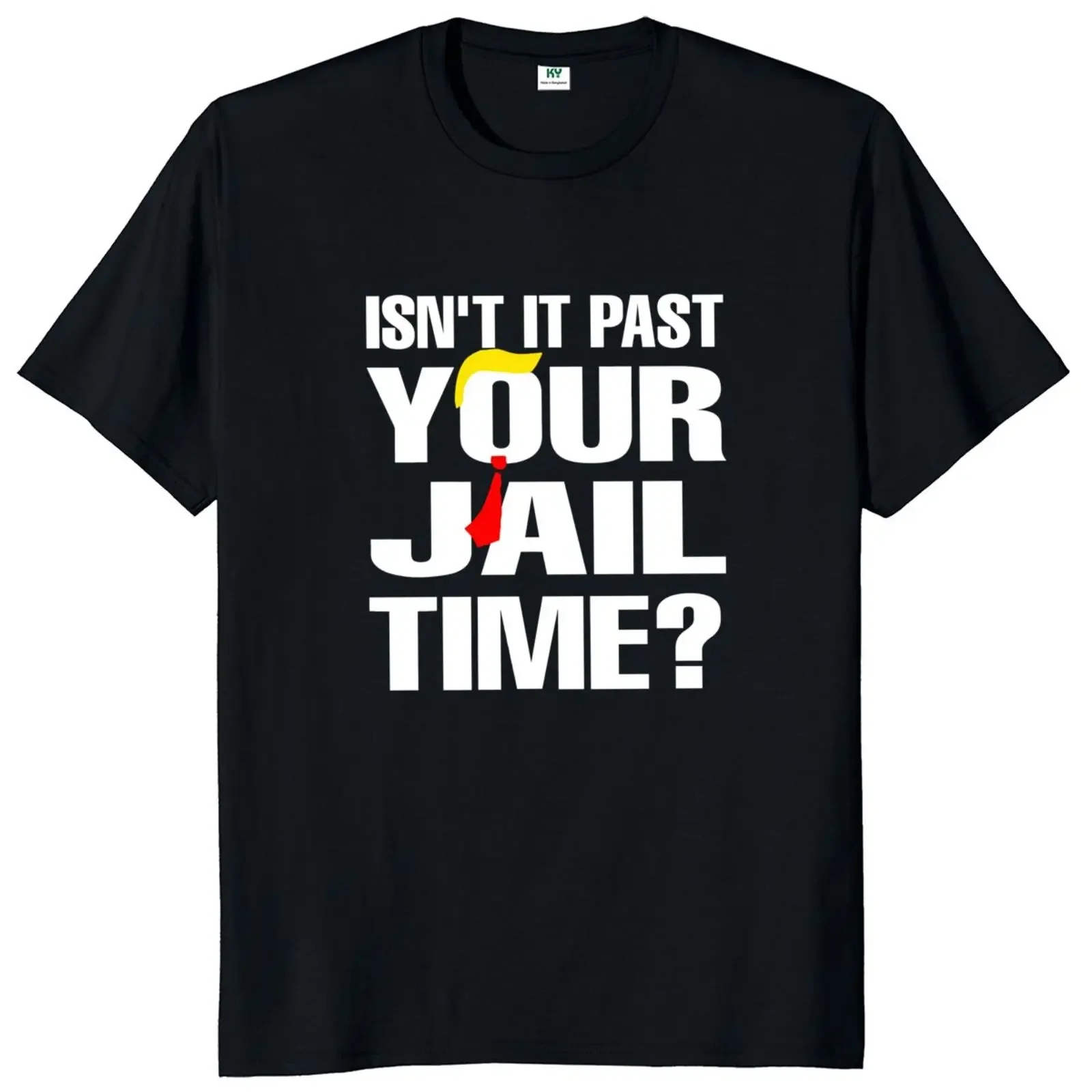 Isn't It Past Your Jail Time TShirt Funny Meme Trend Y2k Tee Top Casual 100% Cotton Soft Unsiex Oneck T-shirt EU Size Sweatshirt