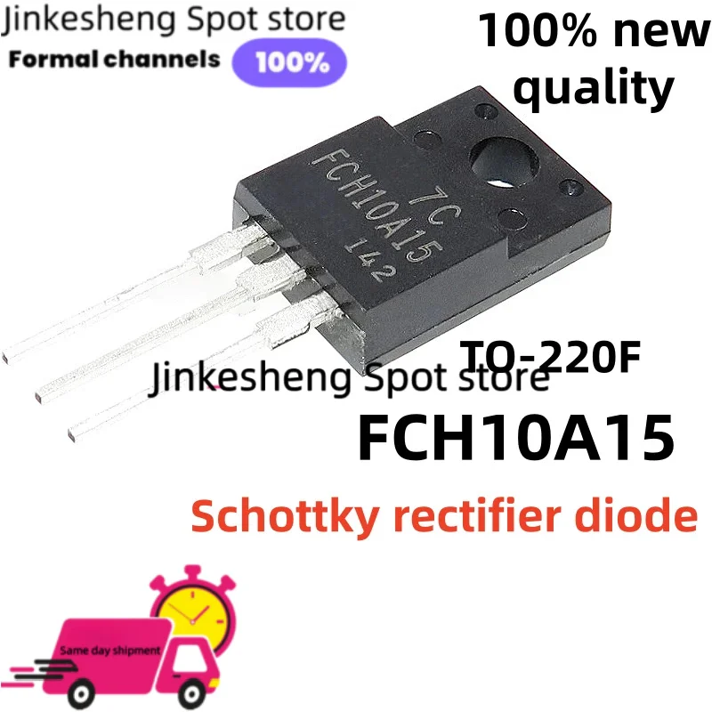 10-100 piezas de diodos rectificadores Schottky FCH10A15 TO-220F 10A15 nuevos de alta calidad, disponibles en stock.