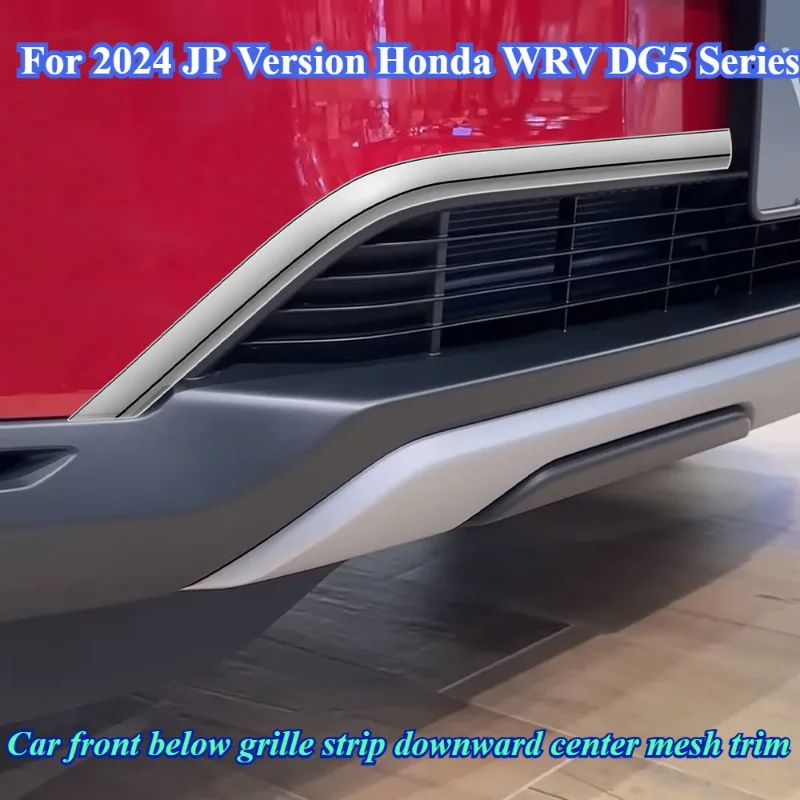 For 2024 JP Version Honda WRV DG5 Series Car front below grille strip downward center mesh trim exterior accessories