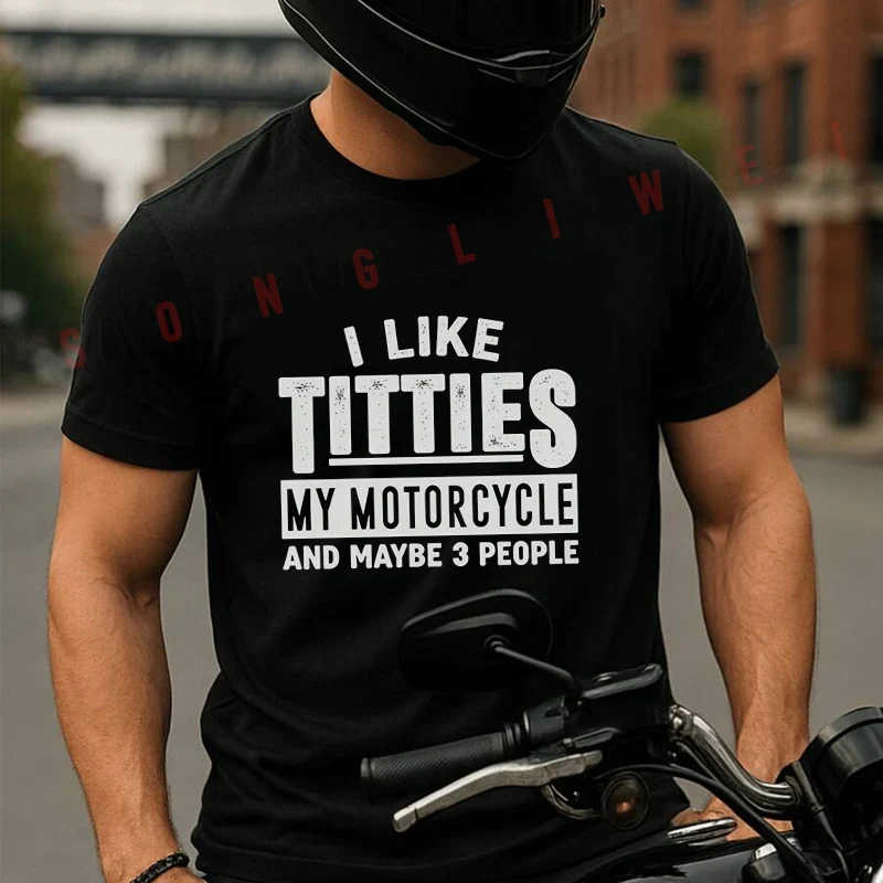 

I Like My Motorcycle And Maybe 3 People Moto Summer Short-sleeved Cotton T Shirt Men Women Streetwear Loose T-shirts