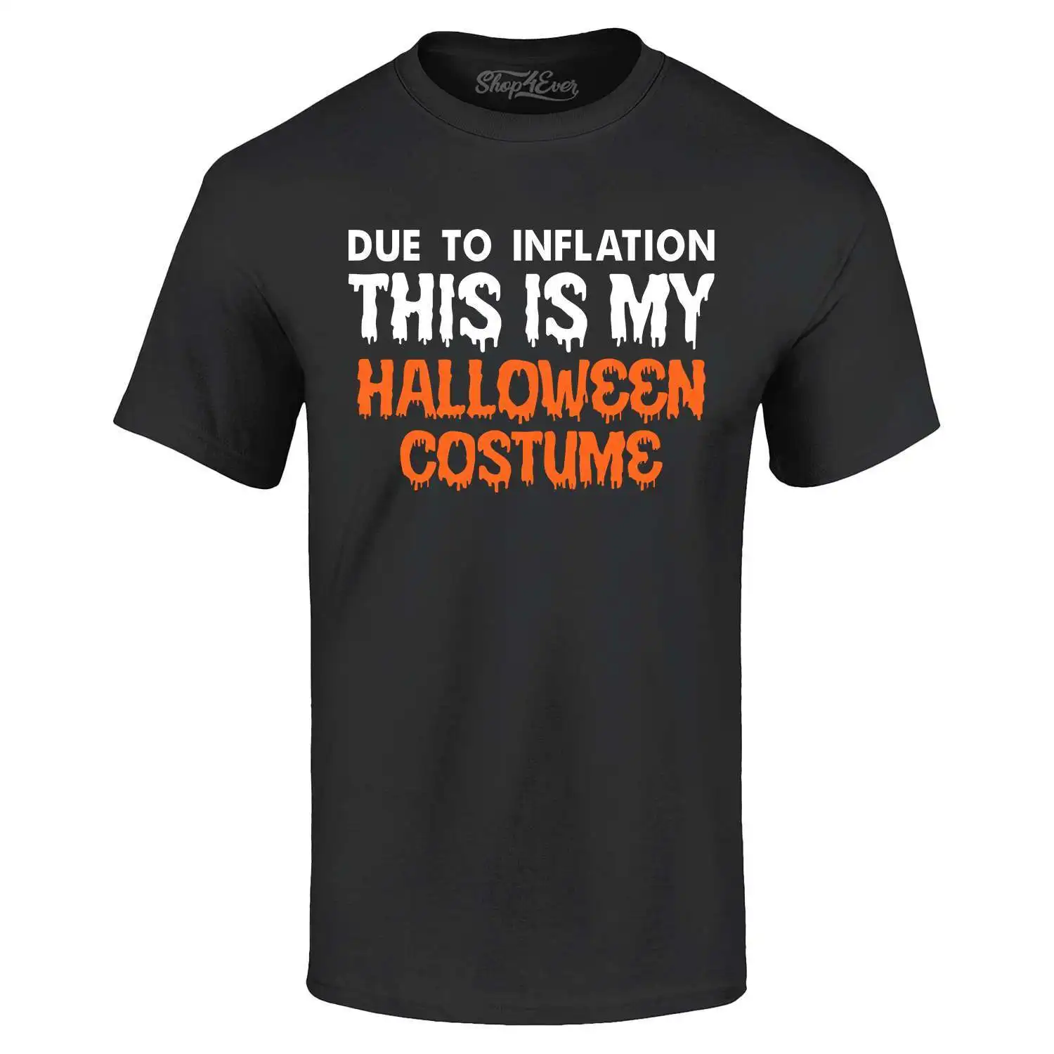 Due to Inflation This is My Halloween Costume T-shirt 0 Shirt