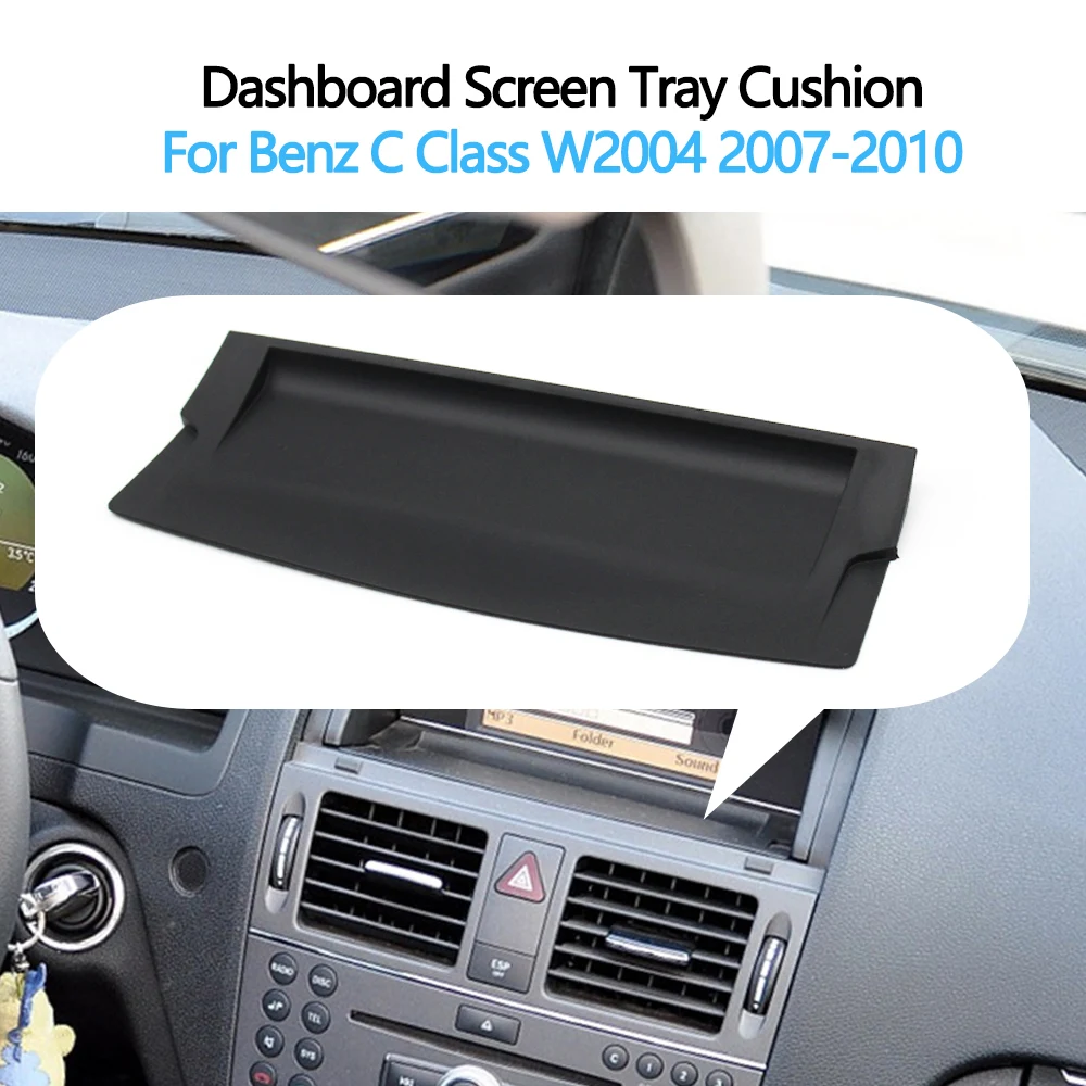 Car Dashboard Display Screen Tray Cushion Cover Trim For Mercedes Benz C Class W204 C180 C200 C220 C250 C300 2007-2010