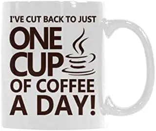 I'Ve Cut Back To Just One Cup Of Coffee A Day Happy Birthday or Christmas Valentines Couples Coffee Mugs Funny Friend Cute L