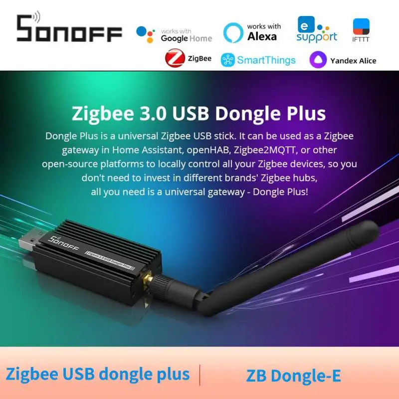 SONOFF USB Dongle Plus Zigbee 3.0 Universal Gateway Hub ZB Dongle-E Support Home Assistant Zigbee2MQTT Raspbian Ubuntu MacOS