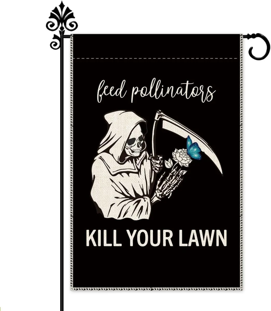 Hafhue Feed Pollinators Kill Your Lawn Goth Garden Flag, 12 x 18 Inch Double Sided Farmhouse Holiday Yard Decoration, Pollin uui