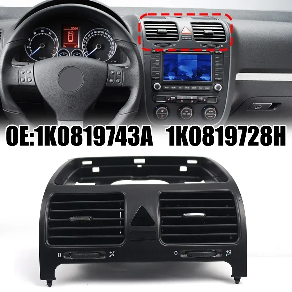 

1pcs Black Abs OEM Number K0819743A 1K0819728H Front Center Dash A/C Air Vent Outlet For For Golf MK5 2004-2009 Car Accessories