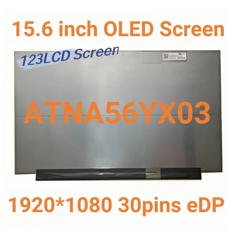 

ATNA56YX03 Schermi LCD для ноутбука 15,6 OLED ATNA56YX03-0 для ASUS X1505 M3500 M6500 M5100 K3500 AM-OLED-ПАНЕЛЬ 30 контактов eDP