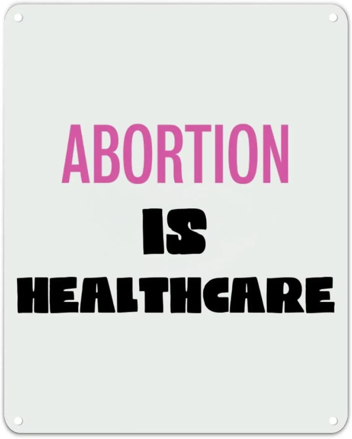 Abortion is Healthcare Tin Sign Mind Your Own Uterus Metal  Fade Resistant Novelty Wall Art Decor for Home Kitchen Rest