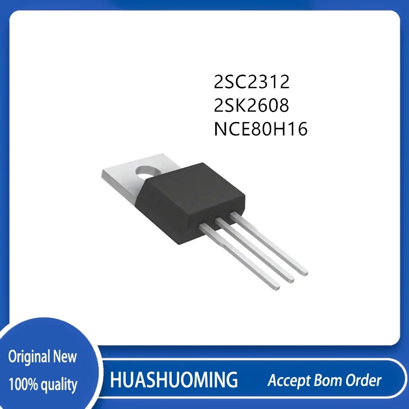 10Pcs/Lot  C2312  2SC2312 K2608 2608 2SK2608  NCE80H16  80H16 TO-220PO