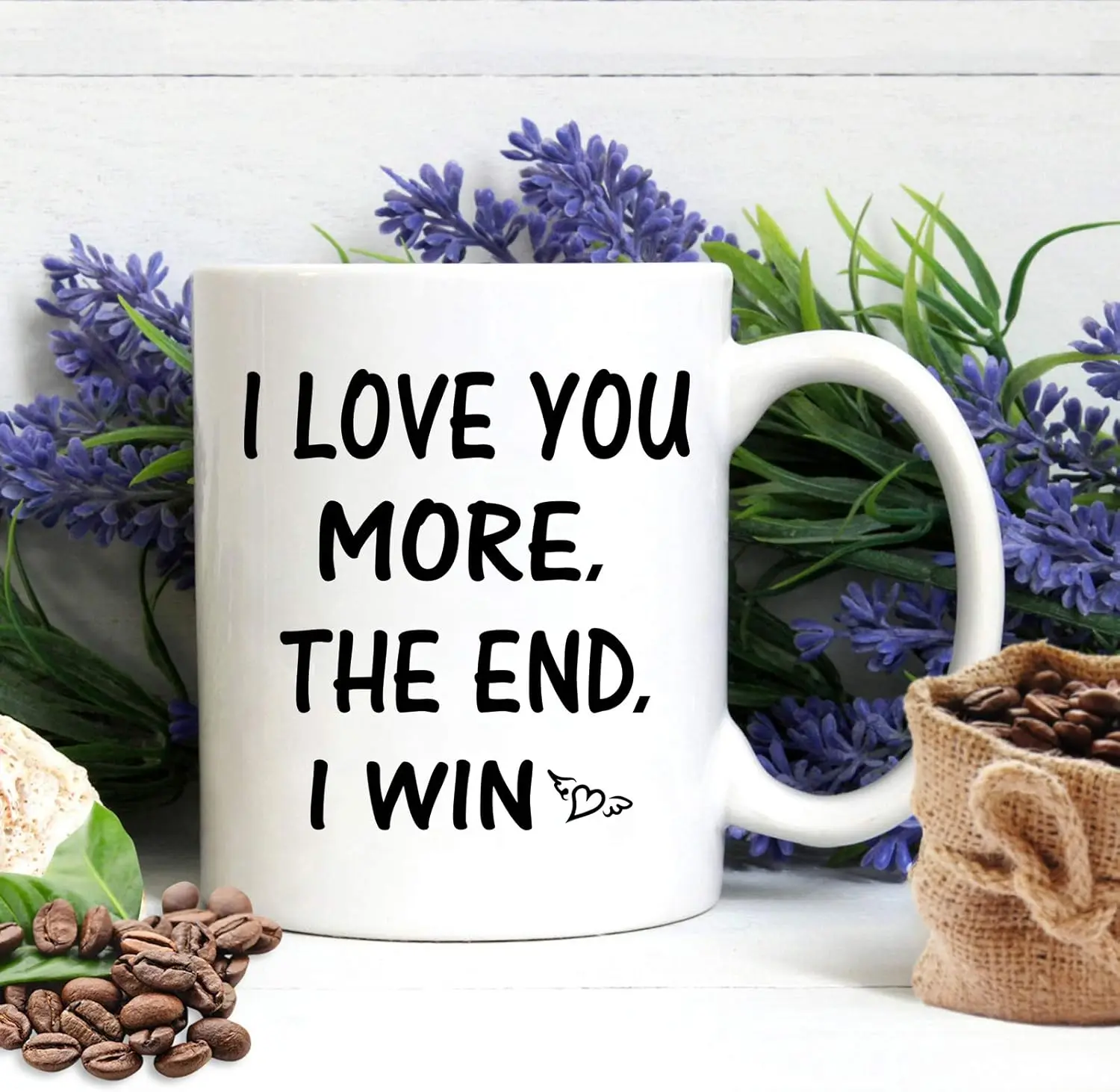 Funny Coffee Mug I Love You More the End I Win Mug Presents for Girlfriend Boyfriend Valentine’s Day Wedding Anniversary for Her