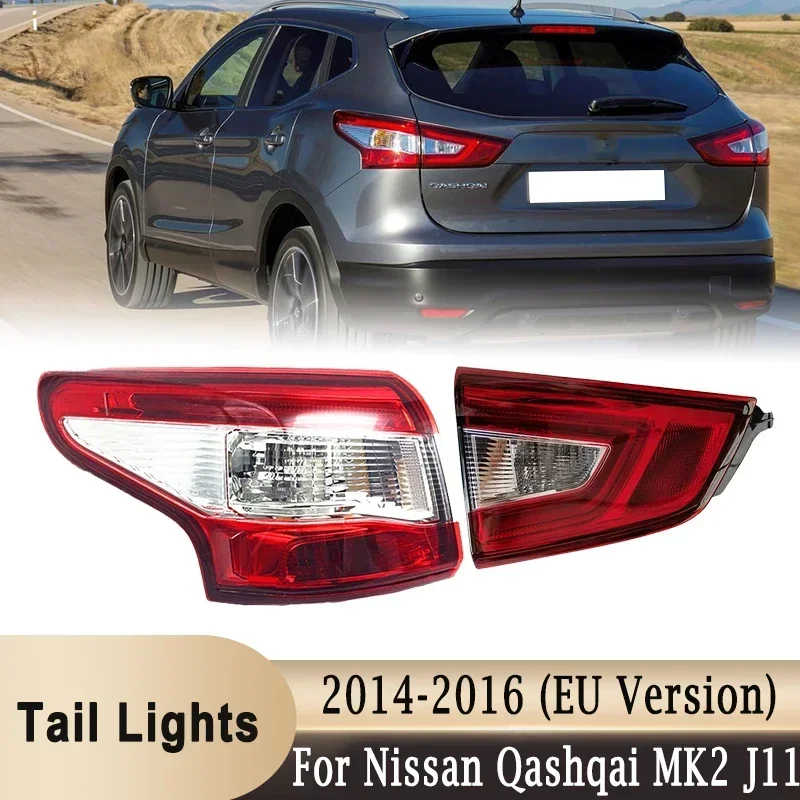 Rear Stop Brake Tail Light For Nissan Qashqai MK2 J11 2014 2015 2016 26555-4EA0A 26550-4EA0A (Only for EU Version) (No bulb)