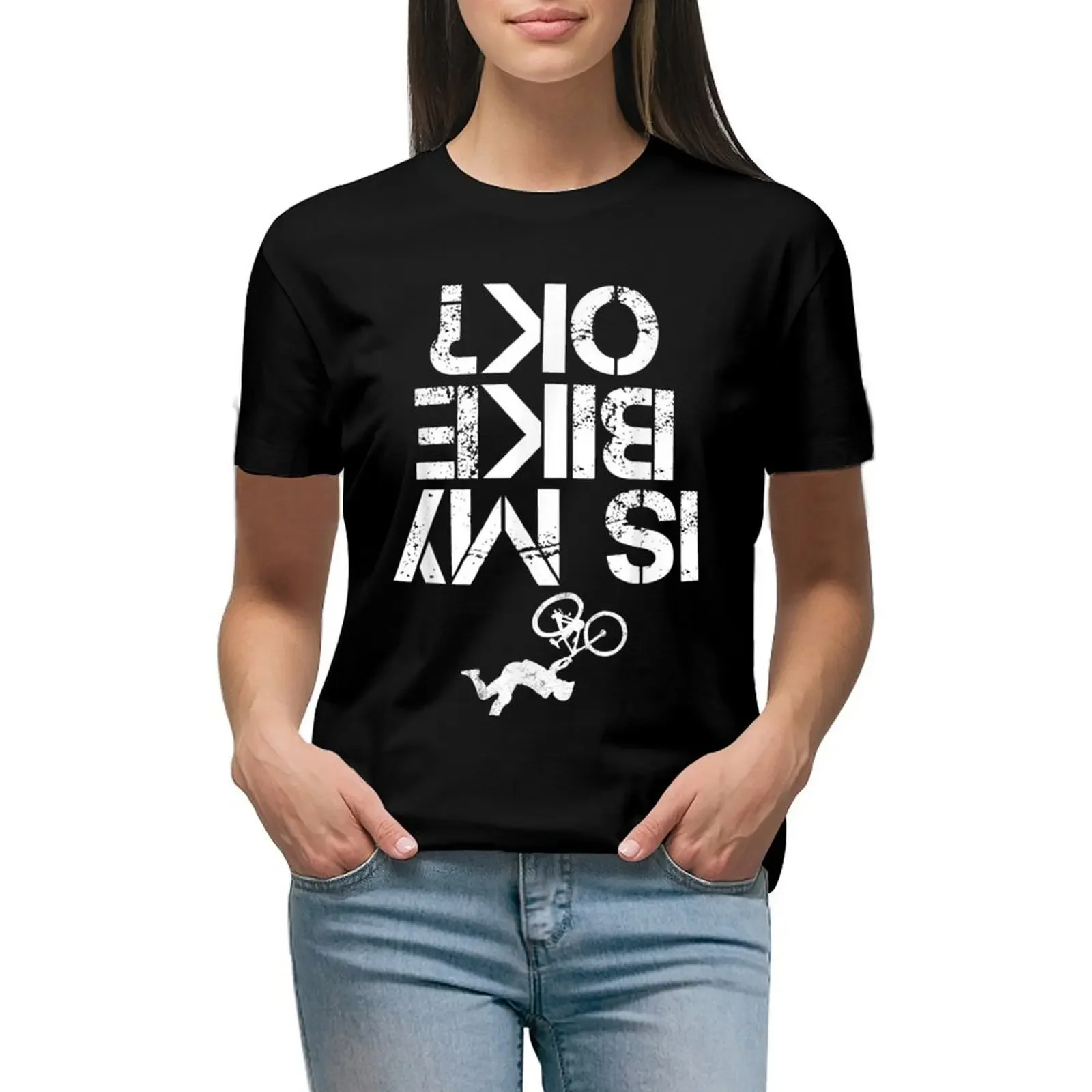 

Is My Bike Ok Is My Mountain Bike OK T-Shirt Blouse shirts graphic tees vintage t shirt Women