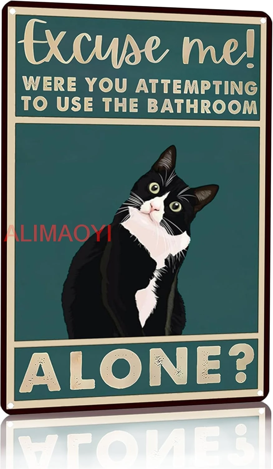 Funny Cat Bathroom Sign Tuxedo Cat Were You Attempting To Use The Bathroom Alone Tin Sign for Bathroom Toilet Wall Decor 8x good