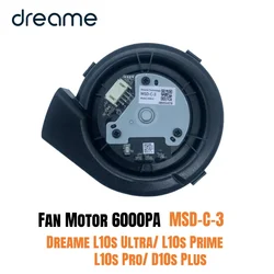 Orijinal Fan Motoru 6000PA MSD-C-3 Dreame L10s Ultra/L10s Prime/L10s Pro/D10s Artı Elektrikli Süpürge Parçaları Aksesuarları